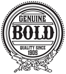 GENUINE BOLD QUALITY SINCE 1905 logo