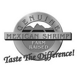 GENUINE FARM RAISED MEXICAN SHRIMP TASTE THE DIFFERENCE! logo