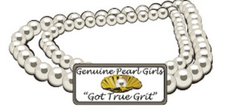 GENUINE PEARL GIRLS "GOT TRUE GRIT" logo