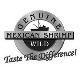 GENUINE WILD MEXICAN SHRIMP TASTE THE DIFFERENCE! logo