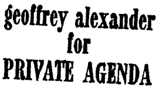 GEOFFREY ALEXANDER FOR PRIVATE AGENDA logo