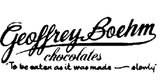 GEOFFREY BOEHM CHOCOLATES "TO BE EATEN AS IT WAS MADE-SLOWLY" logo