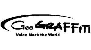 GEOGRAFFITI VOICE MARK THE WORLD