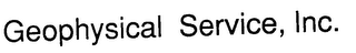 GEOPHYSICAL SERVICE, INC.