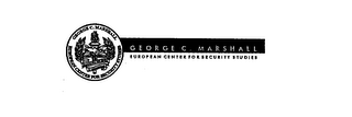 GEORGE C. MARSHALL EUROPEAN CENTER FOR SECURITY STUDIES DEMOCRATIA PER FIEDEM ET CONCORDIAM logo