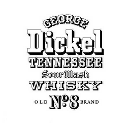 GEORGE DICKEL TENNESSEE SOUR MASH WHISKY OLD NO. 8 BRAND logo