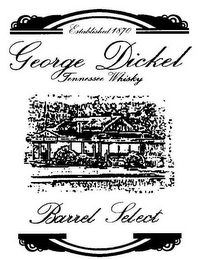 GEORGE DICKEL TENNESSEE WHISKY ESTABLISHED 1870 BARREL SELECT logo