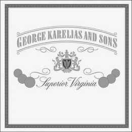 GEORGE KARELIAS AND SONS ESTD SINCE 1888 SUPERIOR VIRGINIA logo