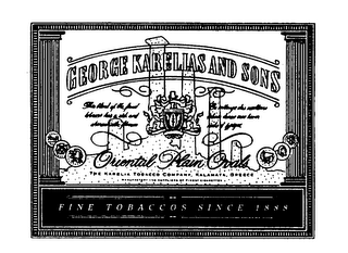 GEORGE KARELIAS AND SONS THIS BLEND OF THE FINEST TOBACCO HAS A RICH AND CHARACTERISTIC FLAVOR CE MELANGE DES MEILLEURS TOBACO DONNE UNE SAVOUR RICHE ET TYPIQUE, ORIENTAL PLAIN OVALS THE KARELIA TOBACCO COMPANY, KALAMATA, GREECE, MANUFACTORY AND SUPPLIERS OF FINEST CIGARETTES FINE TOBACCOS SINCE 1888 logo