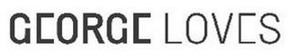 GEORGE LOVES logo