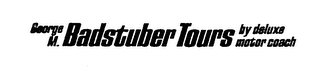 GEORGE M. BADSTUBER TOURS BY DELUXE MOTOR COACH logo