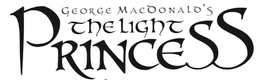 GEORGE MAC DONALD'S THE LIGHT PRINCESS logo