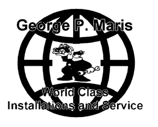 GEORGE P. MARIS WORLD CLASS INSTALLATIONS AND SERVICE logo