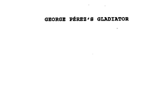 GEORGE PEREZ'S GLADIATOR logo