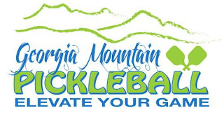 GEORGIA MOUNTAIN PICKLEBALL ELEVATE YOUR GAME logo