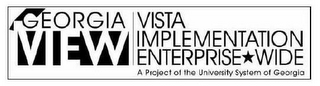 GEORGIA VIEW VISTA IMPLEMENTATION ENTERPRISE WIDE A PROJECT OF THE UNIVERSITY SYSTEM OF GEORGIA logo