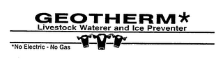 GEOTHERM LIVESTOCK WATERER AND ICE PREVENTER NO ELECTRIC - NO GAS logo