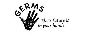 GERMS THEIR FUTURE IS IN YOUR HANDS logo