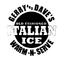 GERRY AND DAVE'S OLD FASHIONED ITALIAN ICE WARM-N-SERVE logo