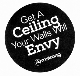 GET A CEILING YOUR WALLS WILL ENVY ARMSTRONG logo