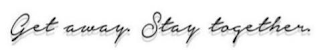 GET AWAY. STAY TOGETHER. logo