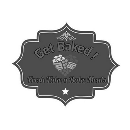 GET BAKED! FRESH TAKE N BAKE MEALS logo