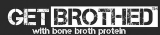 GET BROTHED WITH BONE BROTH PROTEIN logo