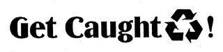 GET CAUGHT ! logo