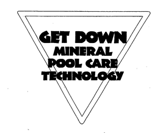 GET DOWN MINERAL POOL CARE TECHNOLOGY logo