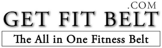 GET FIT BELT .COM THE ALL IN ONE FITNESS BELT logo