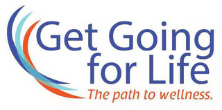 GET GOING FOR LIFE THE PATH TO WELLNESS logo