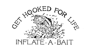GET HOOKED FOR LIFE INFLATE-A-BAIT logo