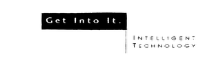GET INTO IT. INTELLIGENT TECHNOLOGY logo