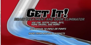 GET IT! DRAIN TREATMENT AND ODOR ELIMINATOR USE FOR, SEPTIC TANKS, RV'S HOME DRAINS, AND MORE! NO DAMAGE TO PIPES OR PUMPS MADE FROM NATURAL PRODUCTS logo