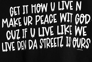GET IT HOW U LIVE N MAKE UR PEACE WIT GOD CUZ IF U LIVE LIKE WE LIVE DEN DA STREETZ IS OURS logo