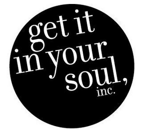 GET IT IN YOUR SOUL, INC. logo