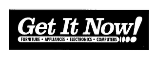 GET IT NOW! FURNITURE APPLIANCES ELECTRONICS COMPUTERS logo
