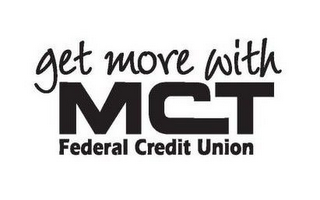 GET MORE WITH MCT FEDERAL CREDIT UNION logo