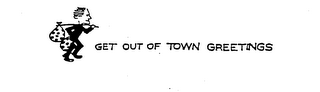 GET OUT OF TOWN GREETINGS logo