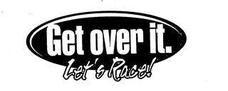 GET OVER IT. LET'S RACE! logo
