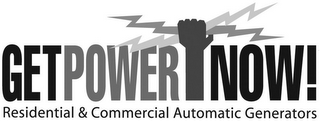 GET POWER NOW! RESIDENTIAL & COMMERCIALAUTOMATIC GENERATORS logo