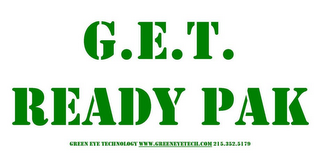 G.E.T. READY PAK GREEN EYE TECHNOLOGY WWW.GREENEYETECH.COM 215.352.5179 logo