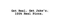 GET REAL.  GET JAKE'S.  100% REAL PIZZA. logo