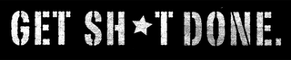 GET SH T DONE. logo