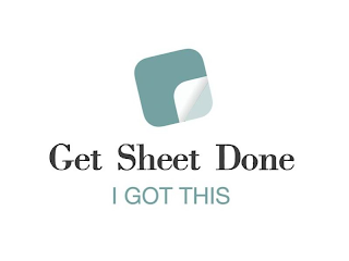 GET SHEET DONE I GOT THIS logo
