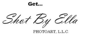 GET... SHOT BY ELLA PHOTOART, L.L.C. logo