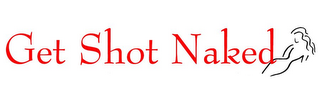 GET SHOT NAKED logo