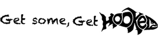 GET SOME, GET HOOKED logo