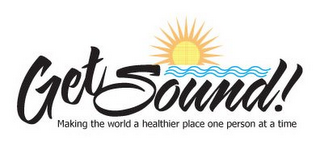 GET SOUND! MAKING THE WORLD A HEALTHIER PLACE ONE PERSON AT A TIME logo