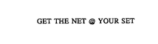 GET THE NET @ YOUR SET logo